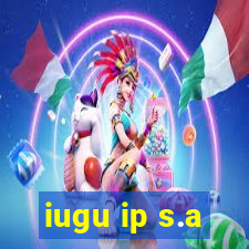 iugu ip s.a